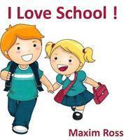 Maxim Ross - I Love School!, Häftad