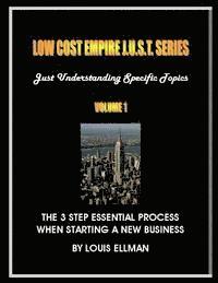 Low Cost Empire J.U.S.T. Series Volume 1: The 3 Step Essential Process When Naming A New Business 1