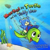 Morkel the Turtle and His Teddy Bear 1