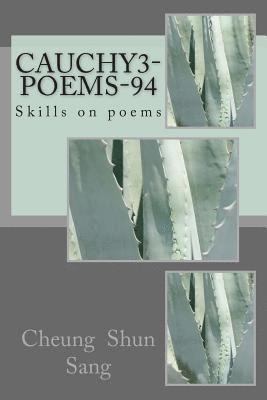 Cheung Shun Sang - Cauchy3-poems-94: Skills on poems, Häftad