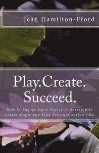 bokomslag Play.Create.Succeed.