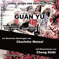 bokomslag China: Sagen Und Geschichten - GUAN YU: Deutsche Ausgabe