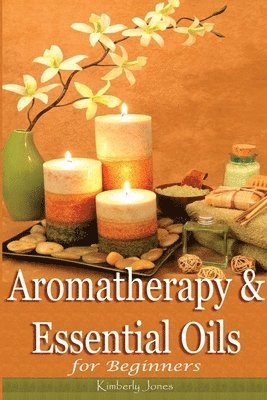 bokomslag Aromatherapy and Essential Oils for Beginners