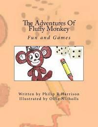 The Adventures Of Fluffy Monkey: Fun and Games 1