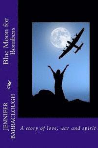bokomslag Blue Moon for Bombers: A Story of Love, War and Spirit