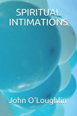 John O'Loughlin - Spiritual Intimations, Häftad