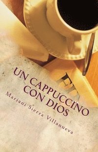 bokomslag Un cappuccino con Dios