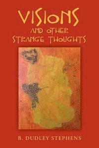 bokomslag Visions and Other Strange Thoughts