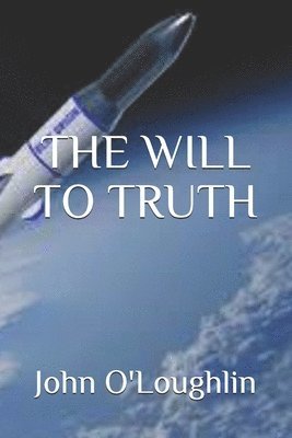 John O'Loughlin - Will to Truth, Häftad
