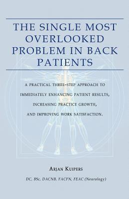 The Single Most Overlooked Problem In Back Patients: A Practical Three-Step approach That Will Immediately Enhance Patient Results, Work satisfaction 1