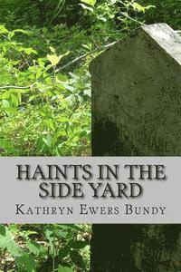 Haints in the Side Yard 1