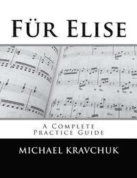 Michael Kravchuk - Für Elise: A Complete Practice Guide, Häftad