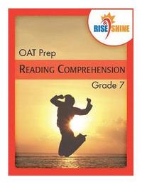 bokomslag Rise & Shine OAT Prep Grade 7 Reading Comprehension
