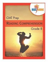 bokomslag Rise & Shine OAT Prep Grade 8 Reading Comprehension