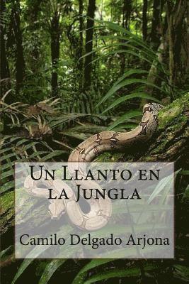 Camilo Delgado Arjona - Un Llanto en la Jungla, Häftad