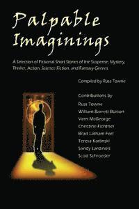 bokomslag Palpable Imaginings: An Anthology of Selected Fiction Short Stories