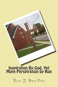 bokomslag Inspiration By God, Yet More Perspiration by Ron