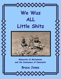 bokomslag We Wuz ALL Little Shitz - Memories of McCammon and the Innocence of Innocents