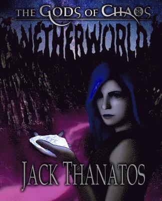 The Gods of Chaos: Netherworld 1