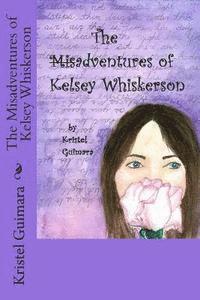 bokomslag The Misadventures of Kelsey Whiskerson