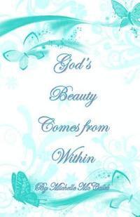 God's Beauty Comes From Within 1