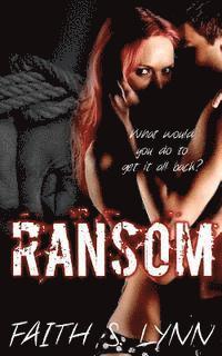 bokomslag Ransom: What would you do to get it all back?