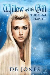 bokomslag Willow and Gift: The Final Chapter