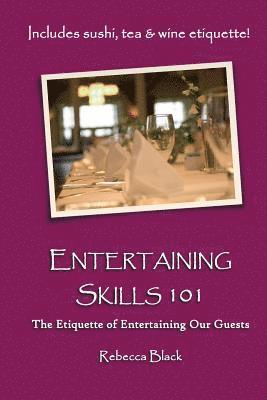 bokomslag Entertaining Skills 101: The Etiquette of Entertaining Our Guests