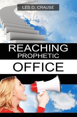 bokomslag Reaching Prophetic Office: The Next Step