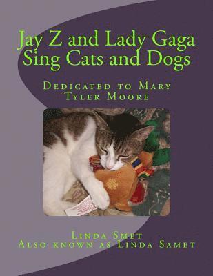 Jay Z and Lady Gaga Sing Cats and Dogs: Hopes and Dreams of Cats 1