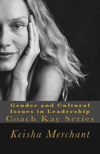 bokomslag Gender and Cultural Issues in Leadership: Coach Kay Series