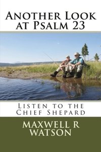 bokomslag Another Look at Psalm 23: Listen to the Chief Shepard