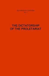 bokomslag The Dictatorship of the Proletariat