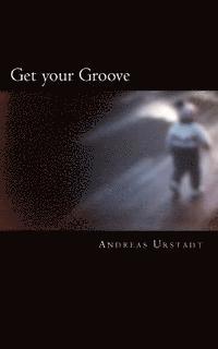 Get your Groove 1