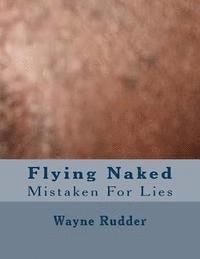 bokomslag Flying Naked: Mistaken For Lies