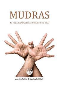 bokomslag MUDRAS - 40 Yoga Handgesten in Wort und Bild