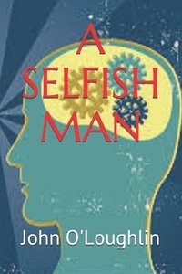 bokomslag Selfish Man
