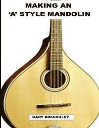 Making an 'A' style Mandolin 1