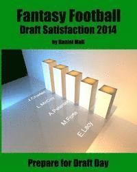 bokomslag Fantasy Football Draft Satisfaction 2014: Prepare for Draft Day