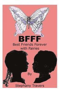 bokomslag Bfff: Best Friends Forever With Fairies: Best Friends Forever With Fairies