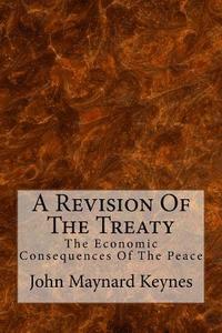 bokomslag A Revision Of The Treaty: The Economic Consequences Of The Peace