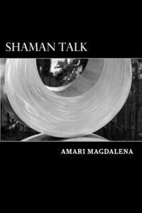 bokomslag Shaman Talk: A Nagual Woman's Blog