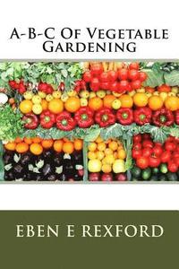 bokomslag A-B-C Of Vegetable Gardening