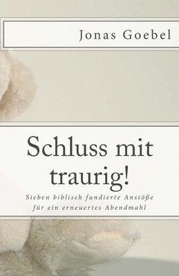 Schluss mit traurig! 1