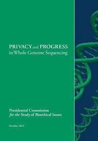 PRIVACY and PROGRESS in Whole Genome Sequencing 1