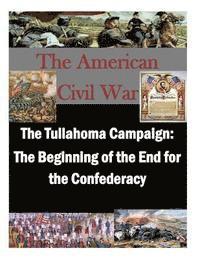 bokomslag The Tullahoma Campaign: The Beginning of the End for the Confederacy