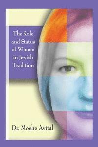 bokomslag The Role And Status Of Women In Jewish Tradition: A Commentary on Jewish Feminism