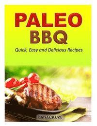 bokomslag Paleo BBQ: Quick, Easy and Delicious Recipes