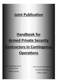 bokomslag Handbook for Armed Private Security Contractors in Contingency Operations