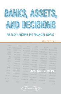 bokomslag Banks, Assets, and Decisions (2nd Edition): An Essay around the Financial World